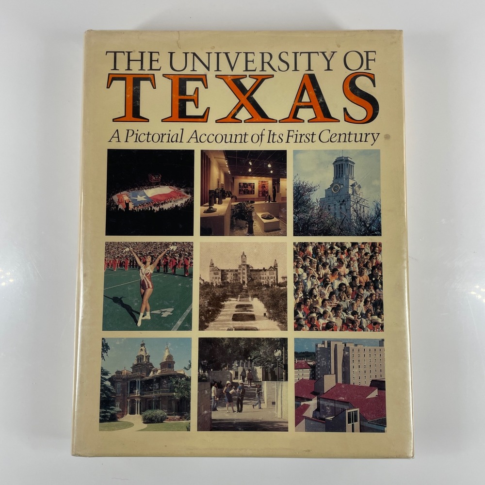 The University of Texas A Pictorial Account of Its First Century Margaret Berry